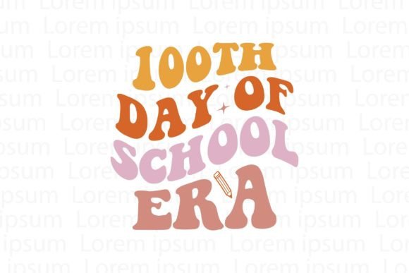 100th Day of School Era Graphics and T-Shirt Designs Review