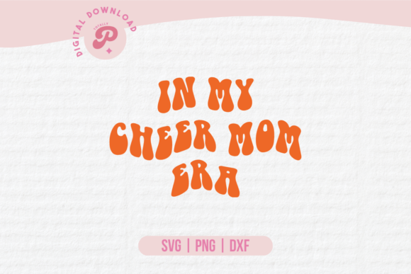 Cheer Mom SVG in My Cheer Mom Era SVG Graphics and Illustrations