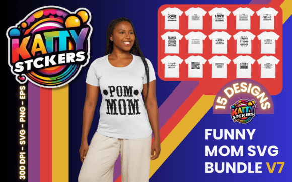 Funny Mom Svg Bundle V7: Graphics and T-Shirt Designs for Content