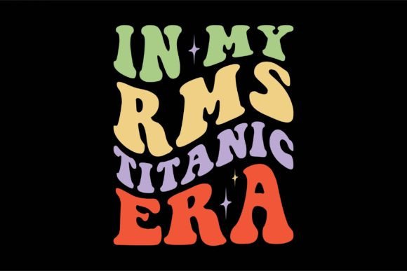 In My RMS Titanic Era Graphics and T-Shirt Designs Review