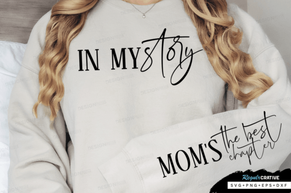 In My Story Sleeve SVG Mom Svg Design Graphics and T-Shirt Designs Review