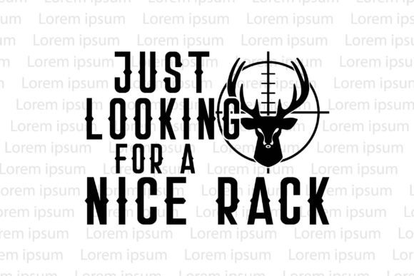 Just Looking for a Nice Rack Graphics and T-Shirt Designs Review