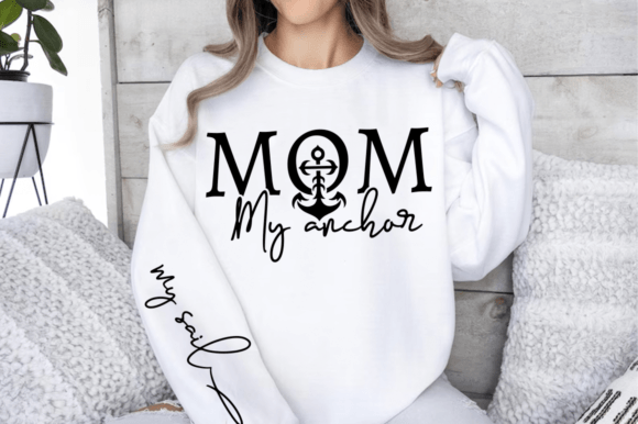 Mom My Anchor Sleeve SVG Mom SVG Design Graphics and T-Shirt Designs
