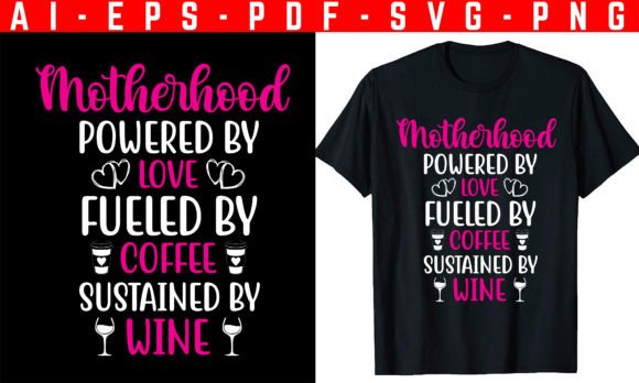 Motherhood Mother s Day T-Shirt Graphics and T-Shirt Designs Review
