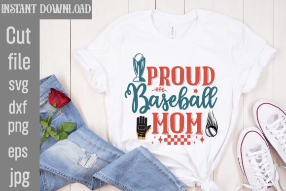 Proud Baseball Mom SVG Cut File Graphics and T-Shirt Designs