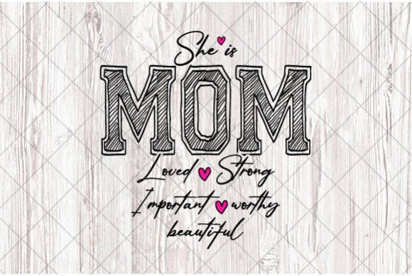 She is Mom SVG, Mother s Day Quotes PNG Graphics and T-Shirt Designs