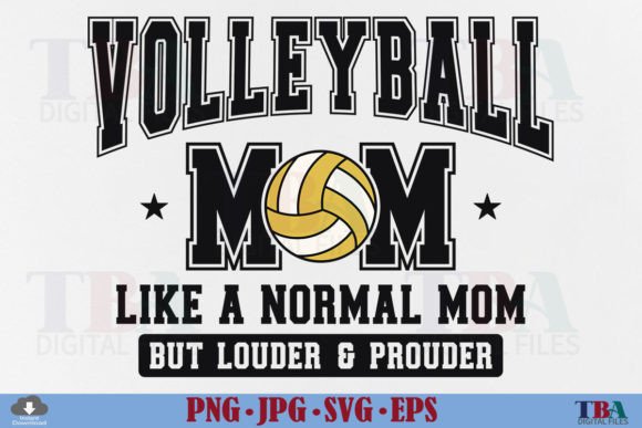 Volleyball Mom SVG, Loud and Proud Mama Graphics and T-Shirt Designs